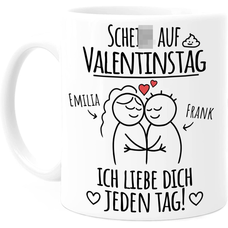 Sch… auf Valentinstag. Ich liebe dich jeden Tag Tasse personalisiert – lustiges Geschenk fr ihn oder fr sie – Valentinstag oder Jahrestag berraschung